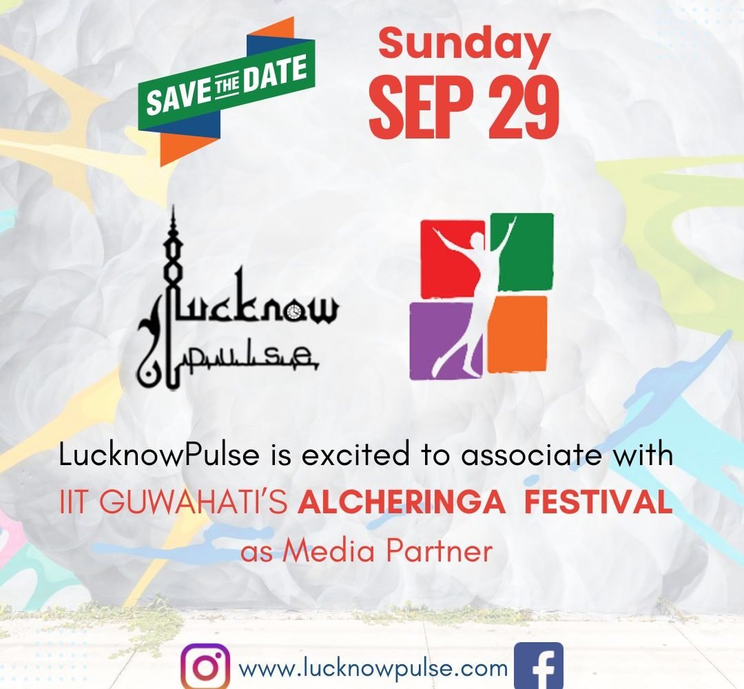 IIT Guwahati Alcheringa Festival 2024 - Lucknow Auditions Media Partner is LucknowPulse