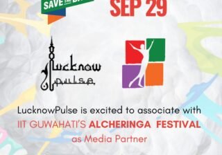 IIT Guwahati Alcheringa Festival 2024 - Lucknow Auditions Media Partner is LucknowPulse